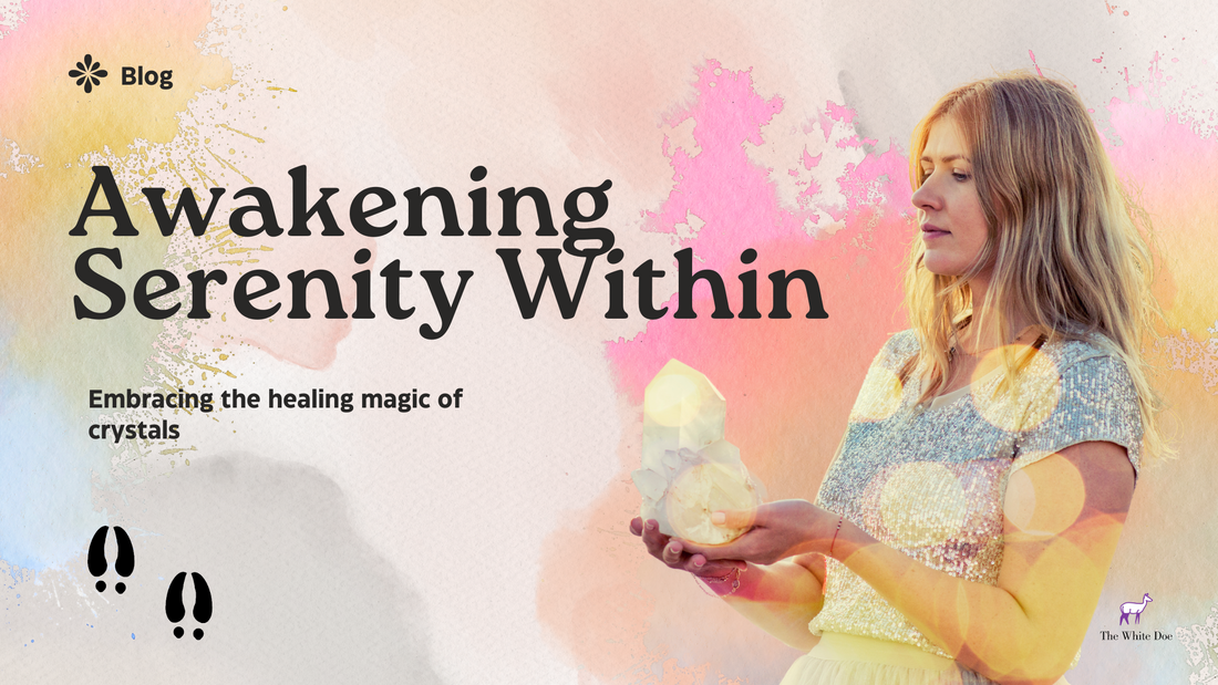 Awaken Serenity Within: Embracing the Healing Magic of Crystals